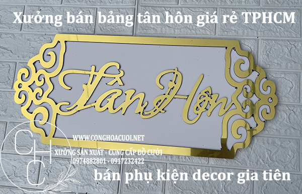 XƯỞNG BÁN CÁC BẢNG TÊN CƯỚI GIÁ RẺ QUẬN 11 TPHCM